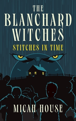 The Blanchard Witches: Stitches in Time B0B5Y6HV3Y Book Cover