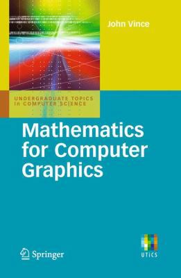 Mathematics for Computer Graphics (Undergraduat... 1849960224 Book Cover