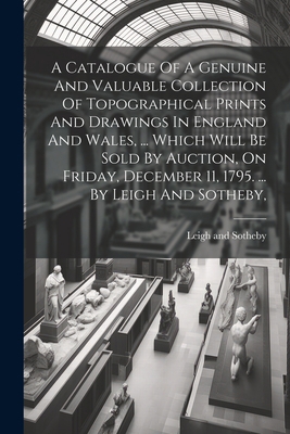 A Catalogue Of A Genuine And Valuable Collectio... 1021546356 Book Cover