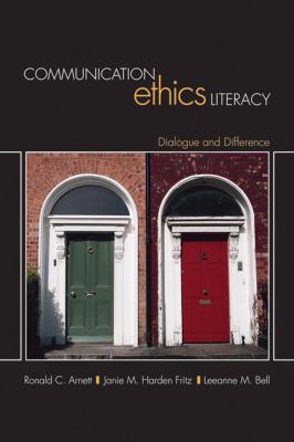 Communication Ethics Literacy: Dialogue and Dif... 1412942144 Book Cover