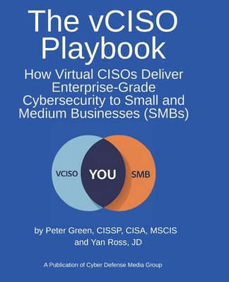 The vCISO Playbook: How Virtual CISOs Deliver E... 1966415044 Book Cover