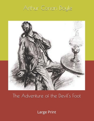 The Adventure of the Devil's Foot: Large Print 1693315564 Book Cover