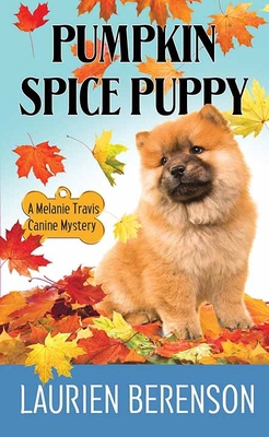 Pumpkin Spice Puppy: Melanie Travis Canine Mystery [Large Print] B0FMYQJ6WZ Book Cover