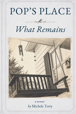 Pop's Place: What Remains B0HJ3QVT92 Book Cover