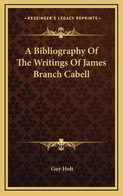 A Bibliography Of The Writings Of James Branch ... 1168902622 Book Cover