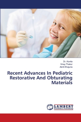 Recent Advances In Pediatric Restorative And Ob... 6205631822 Book Cover