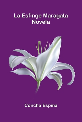 La Esfinge Maragata: Novela [Spanish] 937177102X Book Cover