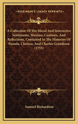 A Collection Of The Moral And Instructive Senti... 1165297671 Book Cover
