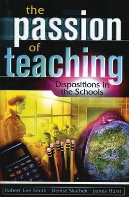 The Passion of Teaching: Dispositions in the Sc... 1578862035 Book Cover