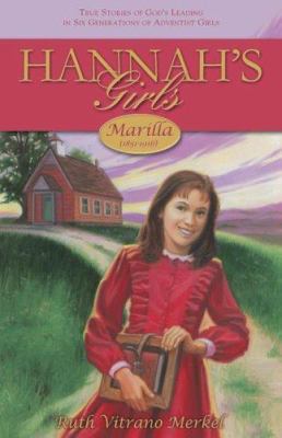 Marilla: 1851-1916 (Hannah's Girls, #2)