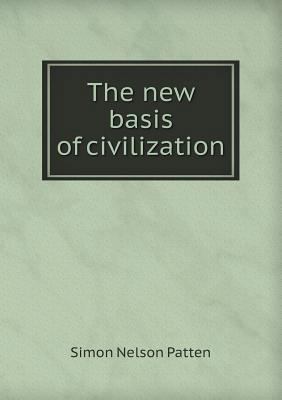 The new basis of civilization 5518469632 Book Cover