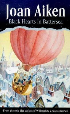 Black Hearts in Battersea: Wolves of Willoughby... 0099888602 Book Cover