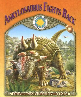 Ankylosaurus Fights Back 1592496822 Book Cover