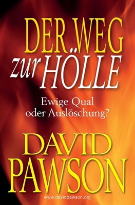 Der Weg Zur Hölle: Ewige Qual oder Auslöschung? [German] 1913472248 Book Cover