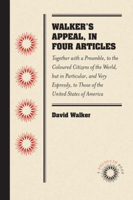 Walker's Appeal, in Four Articles: Together wit... 0807869473 Book Cover