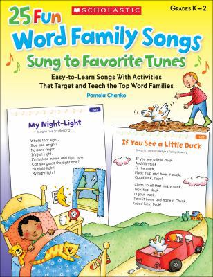 25 Fun Word Family Songs Sung to Favorite Tunes... 0545448824 Book Cover