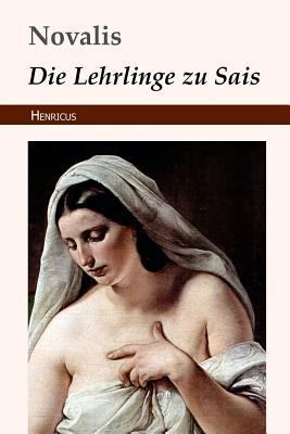 Die Lehrlinge Zu Sais [German] 3847823426 Book Cover