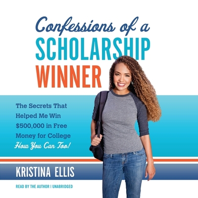 Confessions of a Scholarship Winner: The Secret... B08XGSTN8L Book Cover