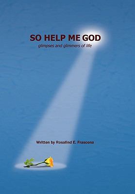 So Help Me God 1453519920 Book Cover