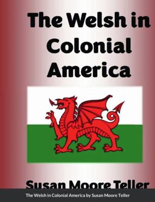 The Welsh in Colonial America: And Revolutionar... 1435796365 Book Cover