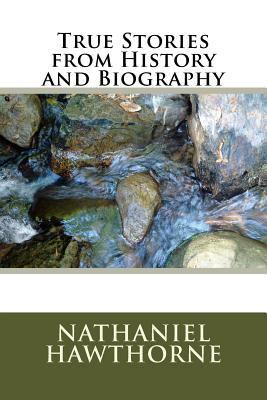True Stories from History and Biography 1986766268 Book Cover