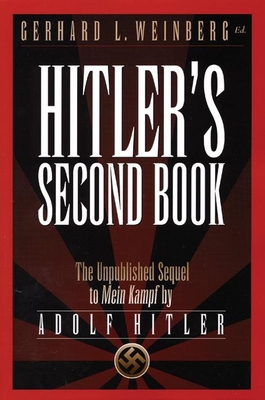 Hitler's Second Book: The Unpublished Sequel to... 1929631618 Book Cover