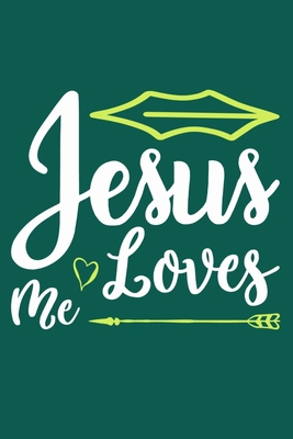 Jesus Loves Me: Blank Lined Journal Notebook Diary: Bible Quote Scripture Christian Gift Gratitude Prayer Journal For Women Men 6x9 | 110 Blank  Pages | Plain White Paper | Soft Cover Book