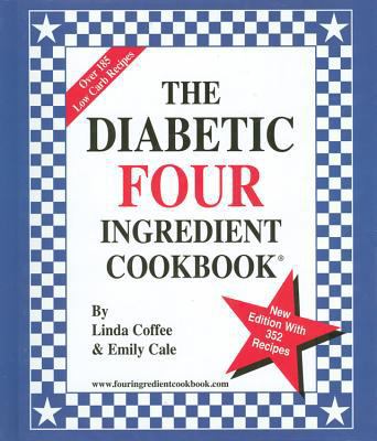 The Diabetic Four Ingredient Cookbook [Large Print] 0962855073 Book Cover