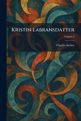 Kristin Labransdatter 1025518039 Book Cover
