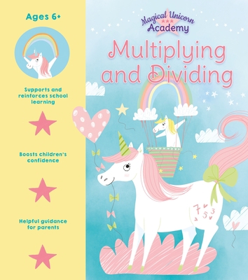 Magical Unicorn Academy: Multiplying and Dividing 1398815160 Book Cover