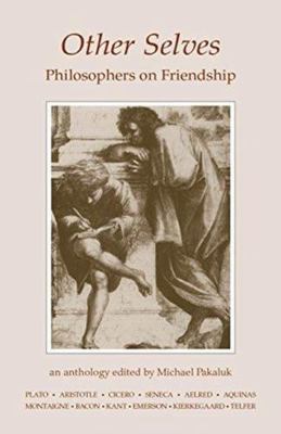 Other Selves: Philosophers on Friendship B00B8TFTKS Book Cover