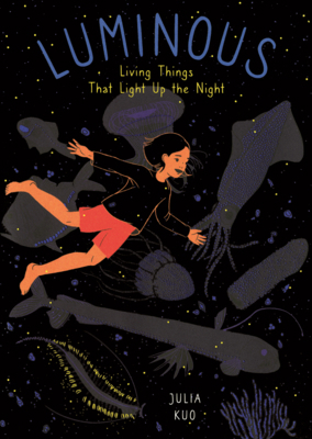 Luminous: Living Things That Light Up the Night B0GN6NPQWN Book Cover