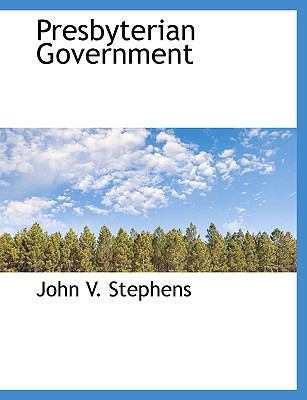 Presbyterian Government [Large Print] 1116732939 Book Cover