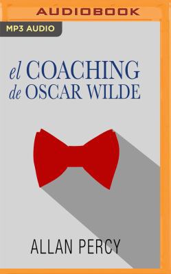 El Coaching de Oscar Wilde (Narración En Castel... [Spanish] 1721367039 Book Cover