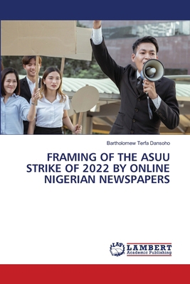 Framing of the Asuu Strike of 2022 by Online Ni... 6207810759 Book Cover