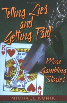 Telling Lies and Getting Paid: More Gambling St... 0929712730 Book Cover
