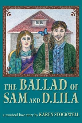 The Ballad of Sam and D. Lila 1523336951 Book Cover