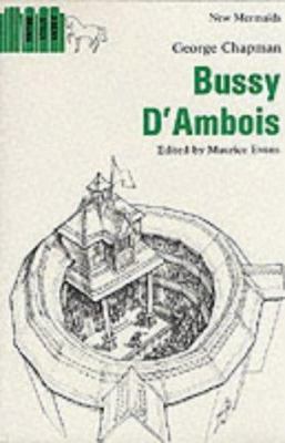 Bussy D'Ambois (New Mermaid Anthology) 0510333060 Book Cover