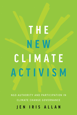 The New Climate Activism: Ngo Authority and Par... 1487525842 Book Cover