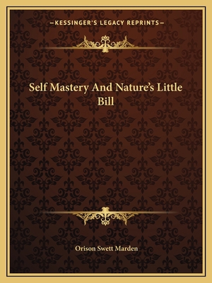 Self Mastery And Nature's Little Bill 1162893540 Book Cover
