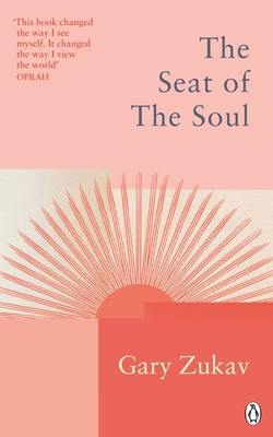 The Seat of the Soul: An Inspiring Vision of Hu... 1846046963 Book Cover