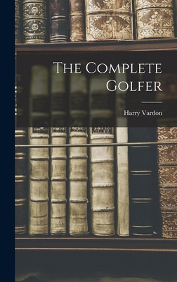 The Complete Golfer 1015416462 Book Cover