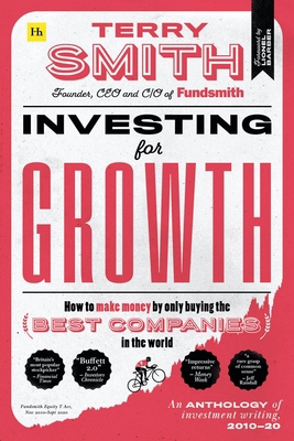 Investing for Growth: How to Make Money by Only... 0857199013 Book Cover