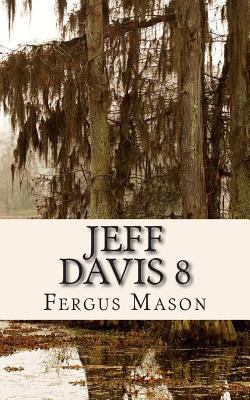 Jeff Davis 8: The True Story Behind the Unsolve... 1497516048 Book Cover