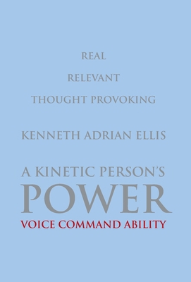 A Kinetic Person's Power: Voice Command Ability 1681819740 Book Cover