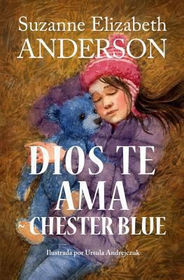 Dios Te Ama Chester Blue [Spanish] 149434209X Book Cover