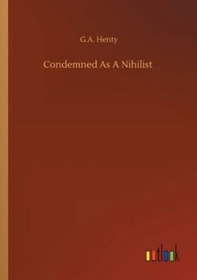 Condemned As A Nihilist 3752319402 Book Cover