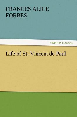 Life of St. Vincent de Paul 3847213458 Book Cover