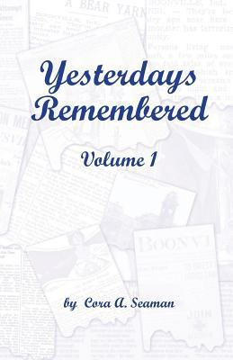 Yesterdays Remembered Vol. I 1937912353 Book Cover