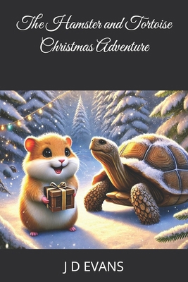 The Hamster and Tortoise Christmas Adventure            Book Cover